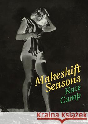 Makeshift Seasons Kate Camp 9781776922291 Te Herenga Waka University Press