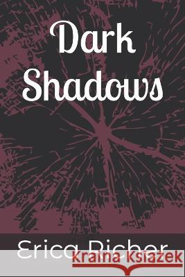 Dark Shadows Erica Richer 9781777015916 Erica Quenneville