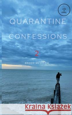 Quarantine Confessions 2 Brody McVittie 9781777019167