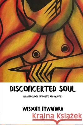 Disconcerted Soul Wisdom Mwanaka 9781777026134 ISBN Canada