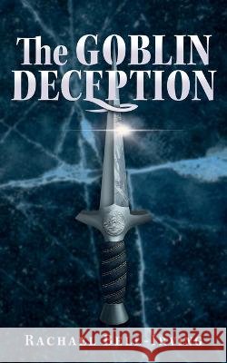 The Goblin Deception Rachael Bell-Irving   9781777048143