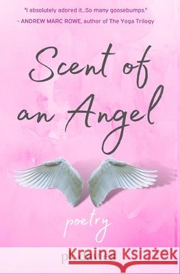 Scent of an Angel Pk Davies 9781777052584 Joyful Life Mastery