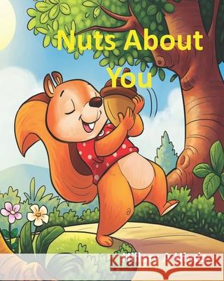 Nuts About You Hillary a. Hinds 9781777101220