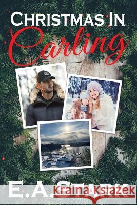 Christmas in Carling E. a. Stark 9781777112424 Burch Publishing