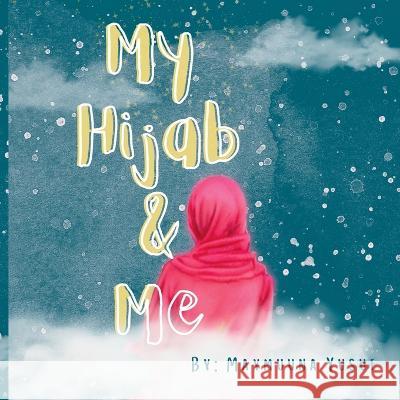 My Hijab & Me Yusuf 9781777115180