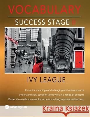 Ivy League Vocabulary Success Stage II Icon English Institute 9781777115715 Icon English Language Training Corporation