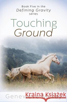 Touching Ground Genevieve McKay 9781777136918