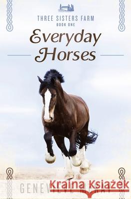 Everyday Horses Genevieve McKay 9781777136970