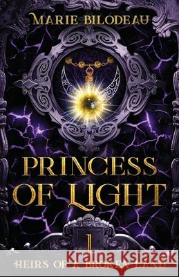 Princess of Light Marie Bilodeau 9781777138196 S&g Publishing