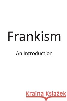 Frankism: An Introduction R. D. S 9781777151904 Ryan Douglas Smith
