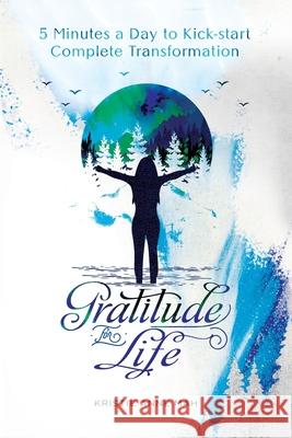 Gratitude for Life Kristie Anne Mah 9781777152734 Kristie Anne Mah