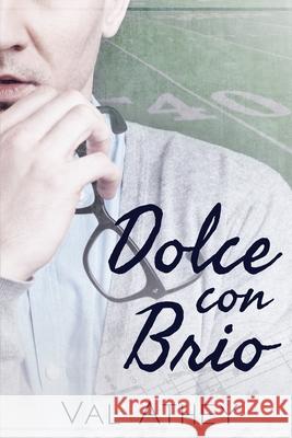 Dolce con Brio Val Athey 9781777152918 Library and Archives Canada