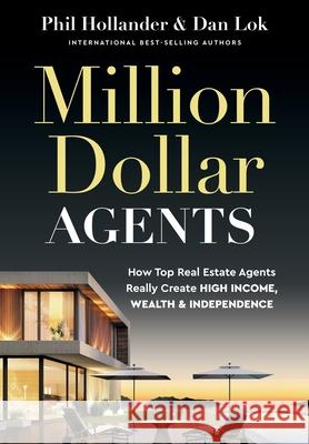 Million Dollar Agents Phil Hollander Dan Lok 9781777159849 Dan Lok Education Inc.