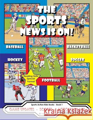 The Sports News Is On!: Game Updates - Scores - Action Replays Coach Crai 9781777174163