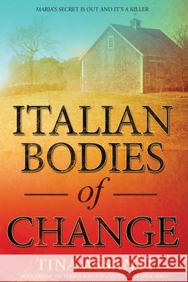 Italian Bodies of Change: Maria Secret is out and it's a Killer Tina Assanti 9781777177416 Tina Assanti Books