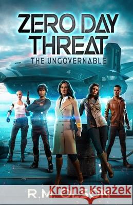 Zero Day Threat: A space opera adventure R. M. Olson 9781777177812 R.M. Olson