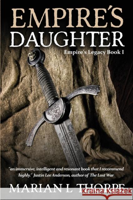 Empire's Daughter Marian L. Thorpe 9781777178345 Arboretum Press