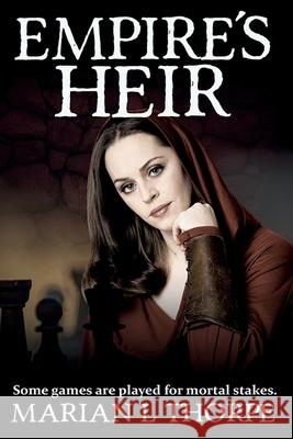 Empire's Heir Marian L. Thorpe 9781777178383 Arboretum Press