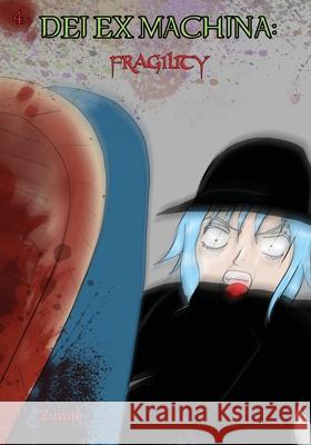Dei Ex Machina Fragility: Chapter 4 Zumie 9781777179311 Zuminstudios