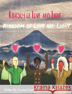 Kingdom Of Love And Light Kron Osmond Crystal Evans 9781777183905 Crystal Evans