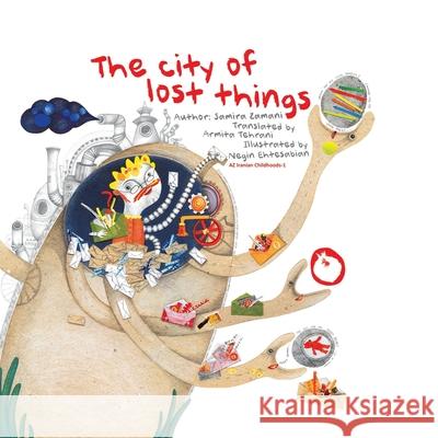 The City of Lost Things Samira Zamani Negin Ehtesabian Armita Tehran 9781777186722 Pomegranate Publication