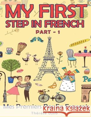 My First Step in French: Part - 1 Thérèse Djob 9781777223601
