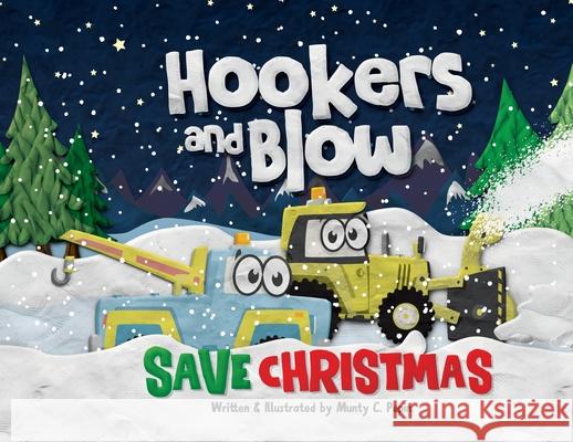Hookers and Blow Save Christmas Pepin, Munty C. 9781777225124 Whamdoozer Company