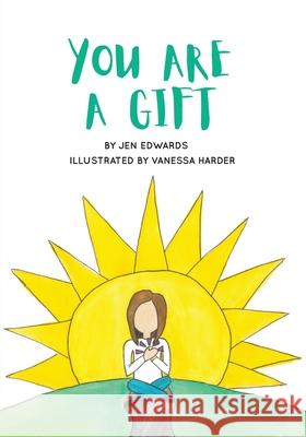 You Are A Gift Jen Edwards Vanessa Harder 9781777229306