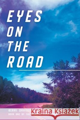 Eyes on the Road Kerri Davidson Mark Gelinas 9781777244941 Kerri Davidson