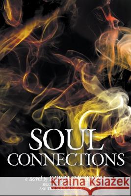 Soul Connections Kerri Davidson 9781777244965 Kerri Davidson