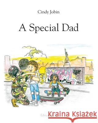 A Special Dad Cindy Jobin 9781777252137