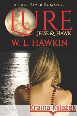 Lure: Jesse & Hawk W. L. Hawkin 9781777262129 Https: //Www.Bac-Lac.Gc.Ca/Eng/Services/Isbn-