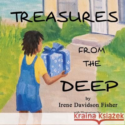 Treasures From The Deep Irene Davidson Fisher Harvey Walker 9781777262716 Irene Davidson Fisher