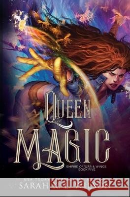 Queen Magic Sarah K. L. Wilson 9781777264543 Sarah K. L. Wilson