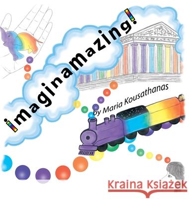 Imaginamazing! Maria Kousathanas 9781777271039 Maria Kousathanas