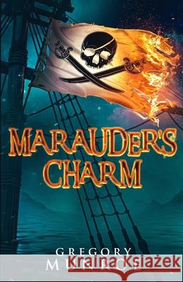 Marauder's Charm Gregory Munroe 9781777271305