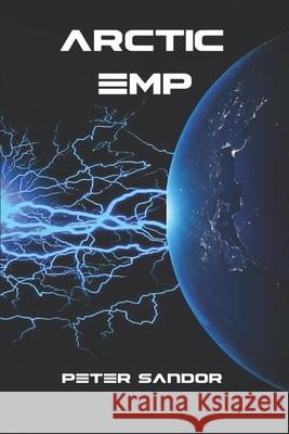 Arctic EMP Peter Sandor 9781777278212