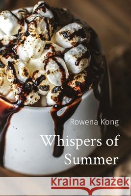 Whispers of Summer Rowena Kong 9781777287573 Summer Novel