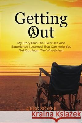 Getting Out Greg Siofer 9781777295813 Zukit Publishing