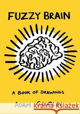 Fuzzy Brain Adam Gourlay 9781777298005 Adam Gourlay