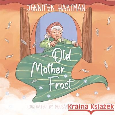 Old Mother Frost Jennifer Hartman 9781777306717 Pagan Kids