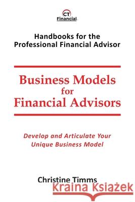 Business Models for Financial Advisors Christine Timms 9781777314583 CT Financial Press