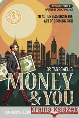 Money & You: How You Can Become Rich By Changing Your Thoughts Carolyn Wilman Tag Powell 9781777319472