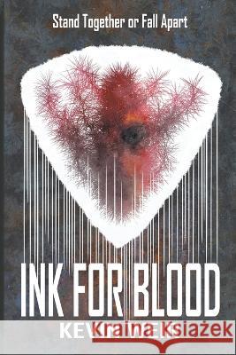 Ink For Blood Kevin Weir 9781777327439 Kevin Weir