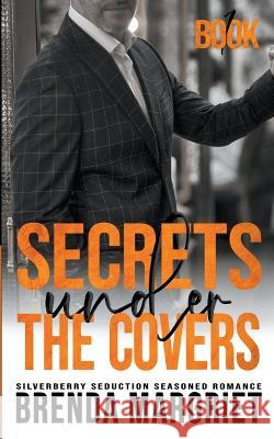 Secrets Under the Covers Brenda Margriet 9781777351373 Brenda Margriet Clotildes