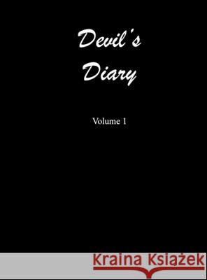 Devil's Diary Volume 1 Ron Bennett 9781777363406 Ron Bennett