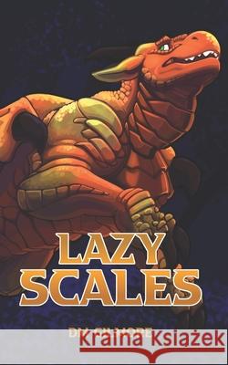 Lazy Scales DM Gilmore 9781777368500