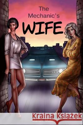 The Mechanic's Wife Marion Mutala 9781777371302