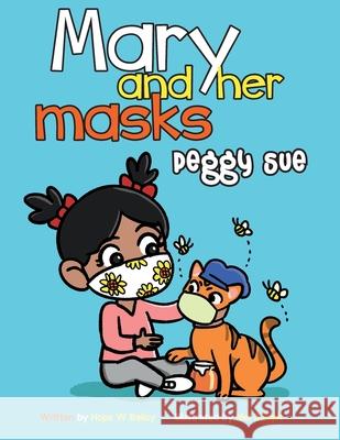 Mary and Her Masks Peggy Sue Mel Casipit Hope W. Bailey 9781777372729 First Printing