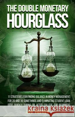 The Double Monetary Hourglass Lou Vachon 9781777377083 Lou Vachon Publishing